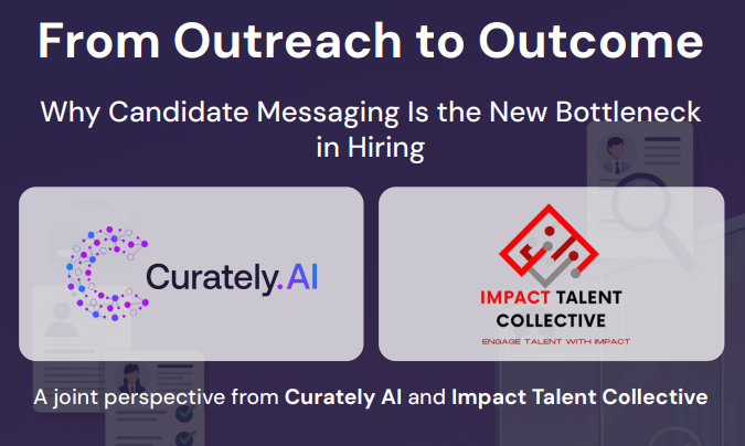 From Outreach to Outcome: Why Candidate Messaging Is the Real Hiring Challenge Today