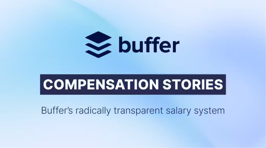 Buffer Compensation Stories graphic describing its radically transparent salary system